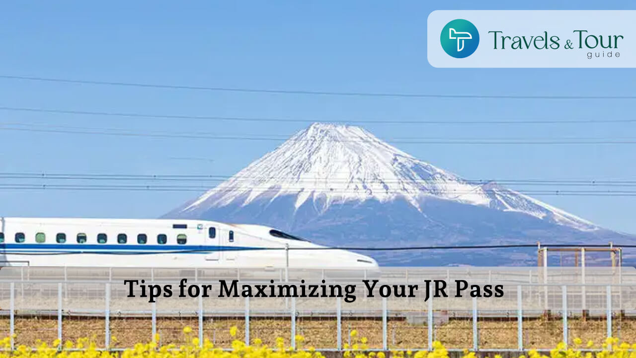 Tips for Maximizing Your JR Pass